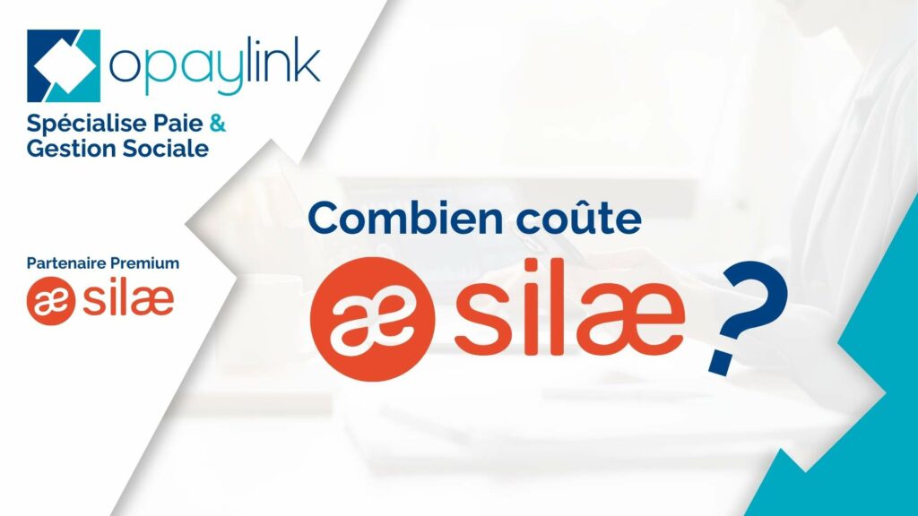 Le prix du logiciel de paie Silae. Combien coûte la mise en place de Silae ?
