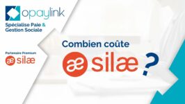 Le prix du logiciel de paie Silae. Combien coûte la mise en place de Silae ?
